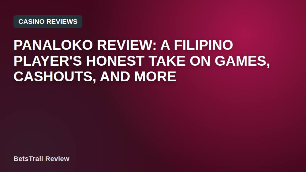 Panaloko Review: A Filipino Player's Honest Take on Games, Cashouts, and More