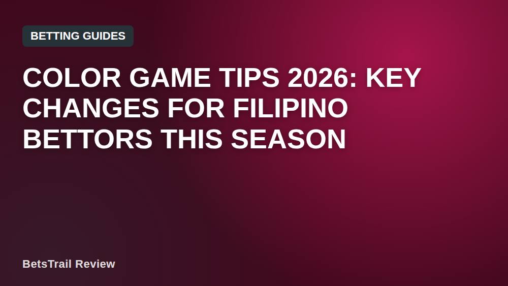 Color Game Tips 2026: Key Changes for Filipino Bettors This Season
