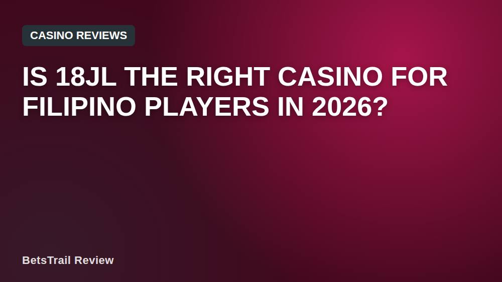 Is 18JL the Right Casino for Filipino Players in 2026?